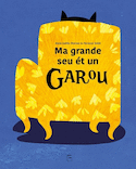 Ma grande seu ét un garou